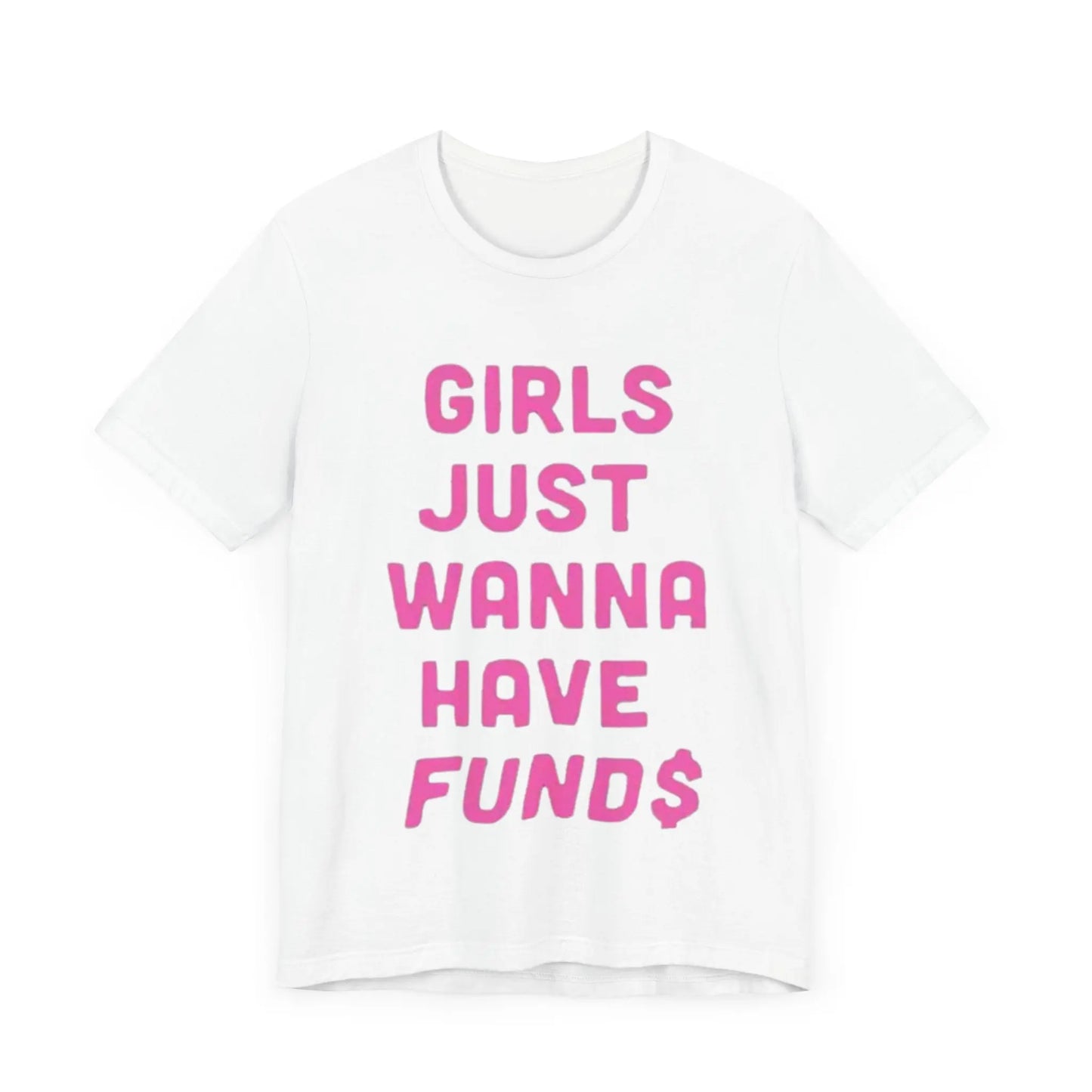 Just a girl with funds Short Sleeve Tee - Thee Plug $top