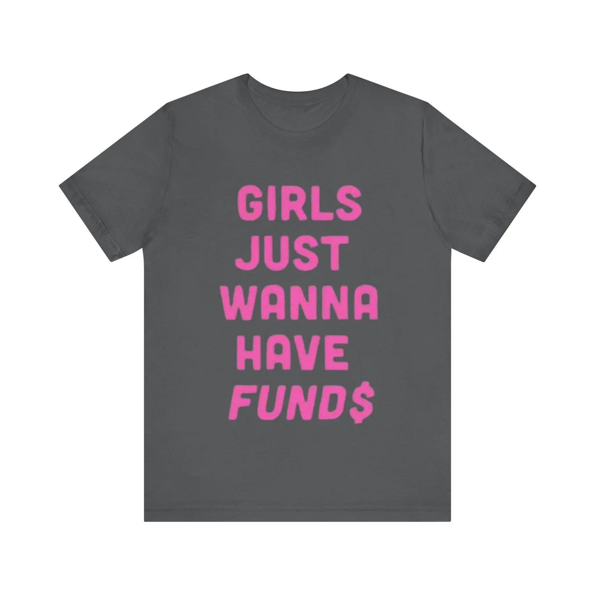 Just a girl with funds Short Sleeve Tee - Thee Plug $top