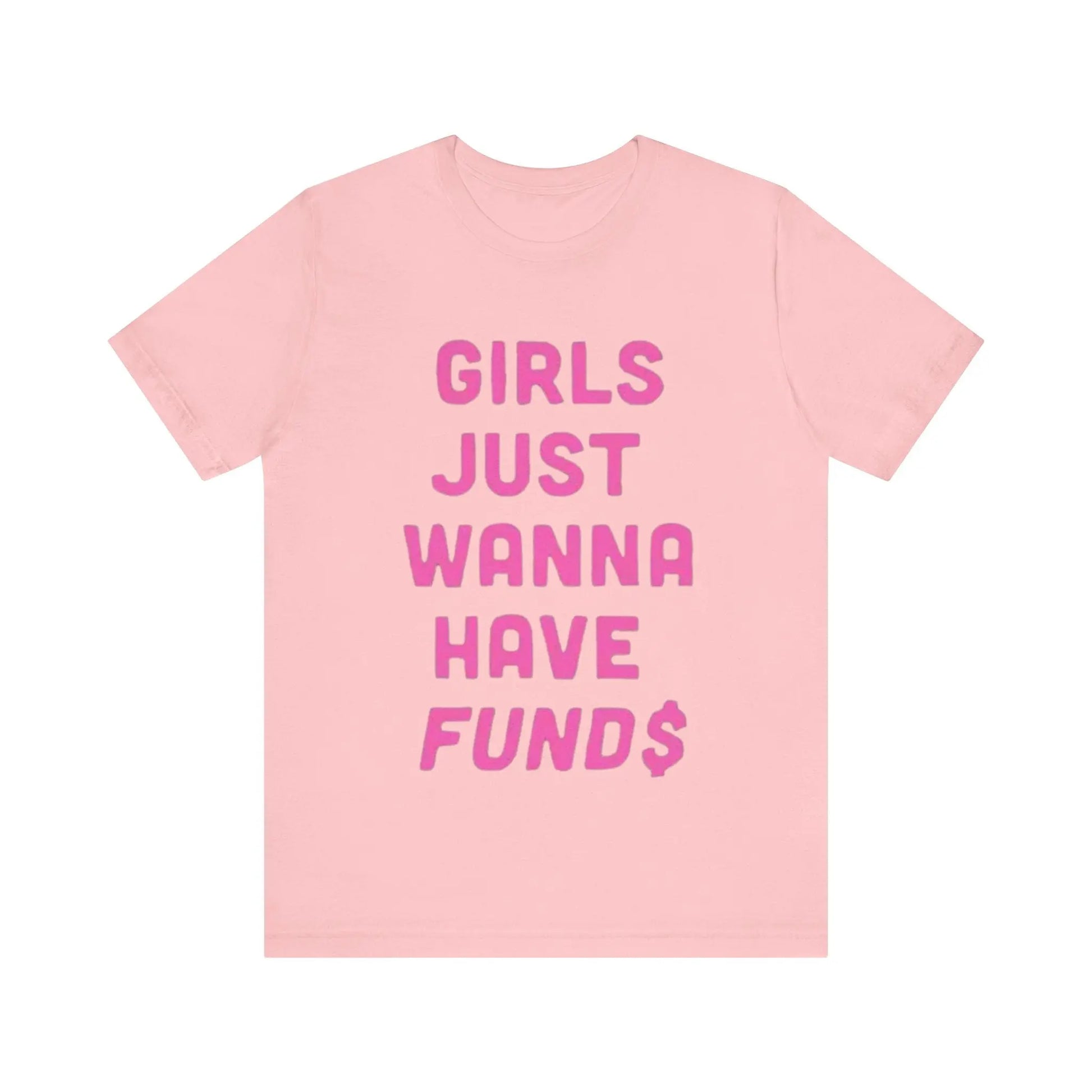 Just a girl with funds Short Sleeve Tee - Thee Plug $top